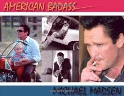 American Badass - Michael Madsen